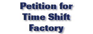 Petition for Time Shift Factory