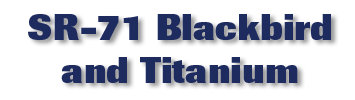 SR-71 Blackbird and Titanium