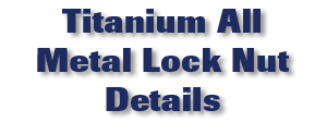 Titanium All Metal Lock Nut Details