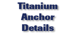 Titanium Anchor Details