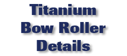 Titanium Bow Roller Details