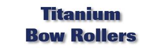 Titanium Bow Rollers