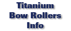 Titanium Bow Rolers Info