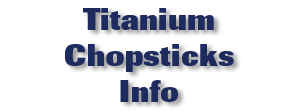Titanium Chopsticks Info