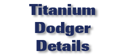 Titanium Dodger Details