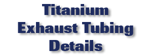 Titanium Exhaust Tubing Details