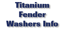 Titanium Fender Washers Info
