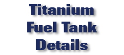 Titanium Fuel Tank Details