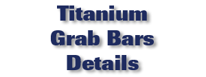 Titanium Grab Bars Details