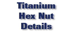 Titanium Hex Nut Details