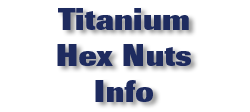 Titanium Hex Nuts Info