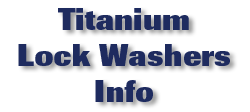 Titanium Lock Washers Info