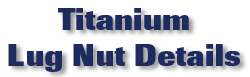Titanium Lug Nut Details