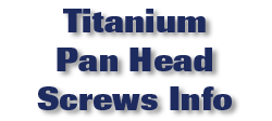 Titanium Pan Head Screws Info