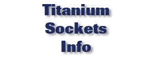 Titanium Sockets Info