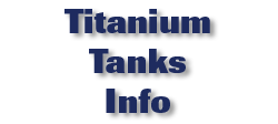 Titanium Tanks Info