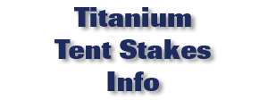 Titanium Tent Stakes Info