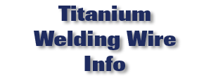 Titanium Welding Wire Info