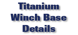 Titanium Winch Base Details