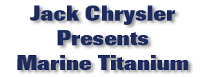 Jack Chrysler Presents Marine Titanium