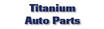 Titanium Auto Parts