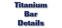 Titanium Bar Details