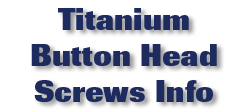 Titanium Button Head Screws Info