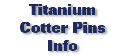 Titanium Cotter Pins Info