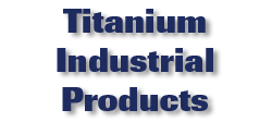 Titanium Industrial Products