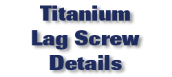 Titanium Lag Screw Details