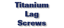 Titanium Lag Screws