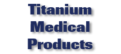 Titanium Medical Products