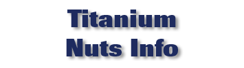 Titanium Nuts Info