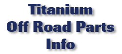 Titanium Off Road Parts Info