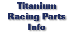 Titanium Racing Parts Info
