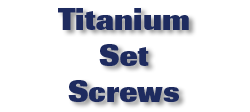 Titanium Set Screws