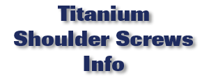 Titanium Shoulder Screws Info