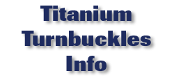 Titanium Turnbuckles Info