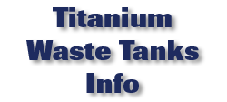 Titanium Waste Tanks Info