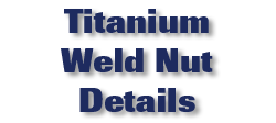 Titanium Weld Nut Details